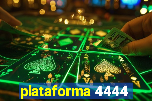 plataforma 4444